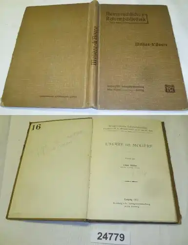 L'Avare de Molière (bibliothèque de réforme en langue originale Rédacteur en chef Dr. Bernhard Hubert et Dr Max Fr. Mann, 10e volume)