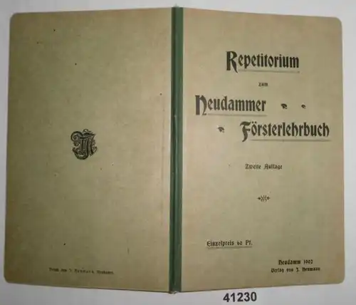 Repetorium au manuel de Neudamer Försterbuch - En 1348 questions réunies pour l'enseignement et l 'auto-examen par les Ve