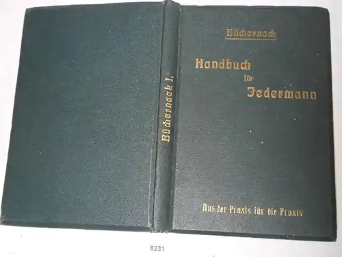 Handbuch für Jedermann - Aus der Praxis, für die Praxis (erschienen im Januar 1909)
