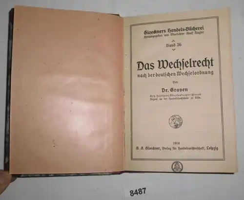 Das Wechselrecht nach der deutschen Wechselordnung (Gloeckners Handels-Bücherei herausgegeben von Oberlehrer Adolf Ziegl