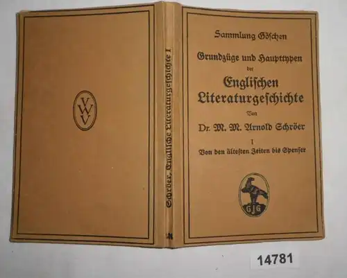 Grundzüge und Haupttypen der Englischen Literaturgeschichte. Erster Teil: Von den ältesten Zeiten bis Spenser (Sammlung