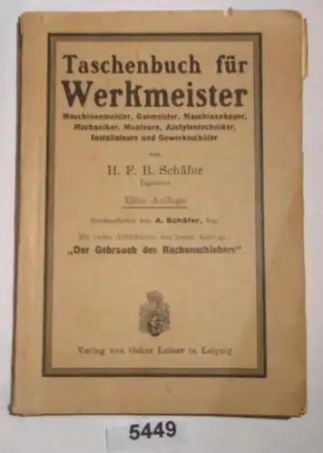 Taschenbuch für Werkmeister - Maschinenmeister, Gasmeister, Maschinenbauer, Mechaniker, Monteure, Acetylentechniker, Ins