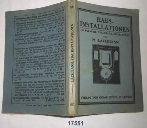 Hausinstallationen für Schwach- und Starkstrom - Klingelanlagen, Telegraphie, Telephonie, Beleuchtung