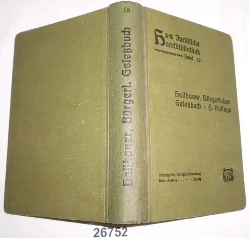 Das Bürgerliche Gesetzbuch für das Deutsche Reich nebst dem Einführungsgesetz (Juristische Handbibliothek, Herausgeber D