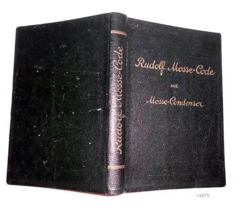 Code Rudolf Mosse avec Condenser Moss (Publié pour le compte du groupe télégramme-curzer m.b.H. avec la participation de la Contin