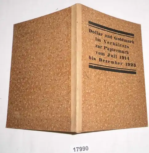 Dollar et marks-or par rapport à la mark-papier de juillet 1914 à décembre 1923