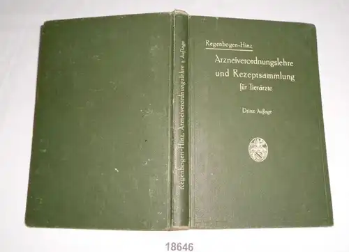 Grundriss der Arzneiverordnungslehre und Rezeptsammlung für Tierärzte und Studierende