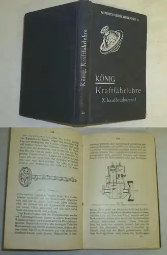 Kraftfahrlehre (früher Chauffeurkursus) - Gemeinverständliches Lehrbuch nebst Fragen und Antworten für die Prüfung der K