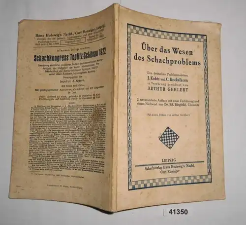 Über das Wesen des Schachproblems - Den deutschen Problemmeistern J. Kohtz und C. Kockelkorn in Verehrung gewidmet von A
