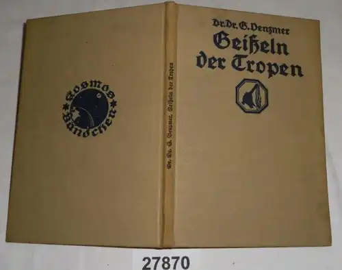 Geisseln der Tropen - Kosmos-Bändchen