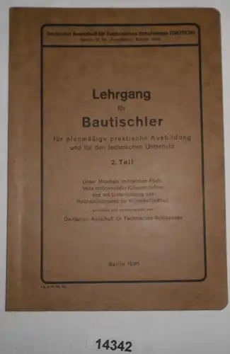 Lehrgang für Bautischler für planmäßige praktische Ausbildung und für den technischen Unterricht, 2. Teil