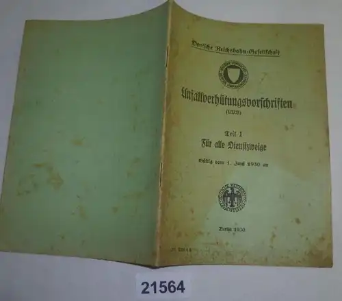 Dispositions relatives à la prévention des accidents (UVV) Partie I: Pour tous les services valables à partir du 1er juin 1930 (132 I DIN A 5)