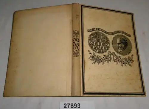 8 septembre 1831 - 15 novembre 1910, pour le centenaire de Wilhelm Raabes - Festschrift