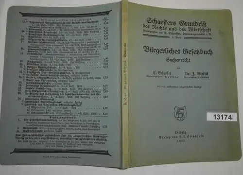 Bürgerliches Gesetzbuich: Sachenrecht (Schaeffers Grundriß des Rechts und der Wirtschaft herausgegeben von C. Schaeffer,