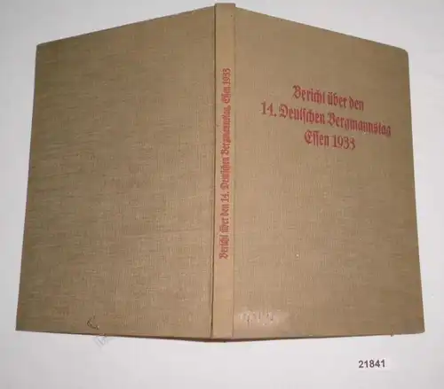 Bericht über den 14. Deutschen Bergmannstag Essen 27.-30. September 1933