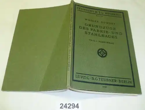 Grundzüge des Fabrik- und Stahlbaues - Ein Leitfaden für Studierende des Maschinenbaufaches und für die Praxis, Teil 1: