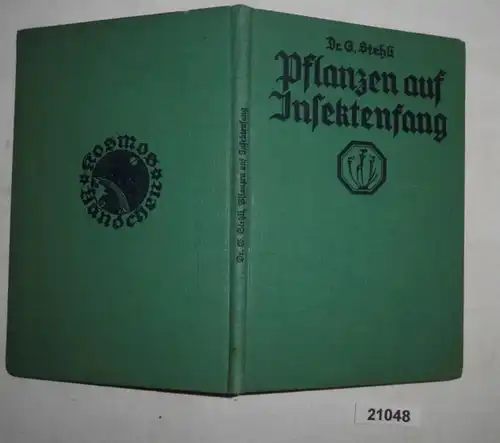 Pflanzen auf Insektenfang - Schilderungen aus dem Leben von fleischfressenden und insektenfangenden Pflanzen (Kosmos-Bän