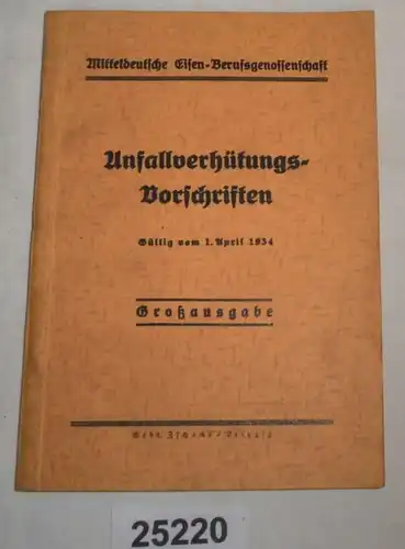 Unfallverhütungsvorschriften der Eisen-Berufsgenossenschaft - Gültig vom 1.April 1934 - Großausgabe