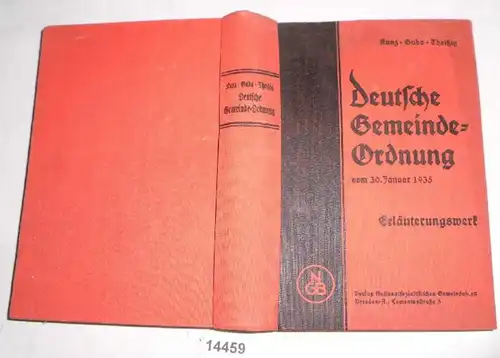 Die Deutsche Gemeindeordnung vom 30. Januar 1935 mit einer Einführung und den seither erlassenen Durchführungsverordnung
