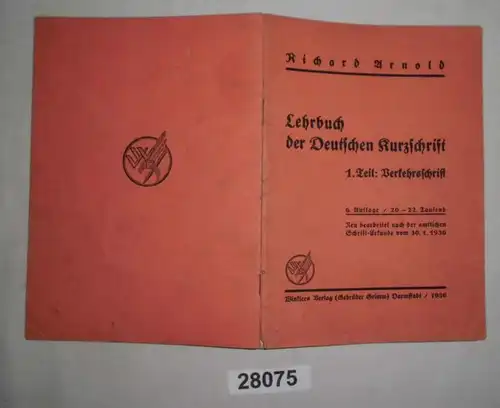 Lehrbuch der Deutschen Kurzschrift 1. Teil: Verkehrsschrift