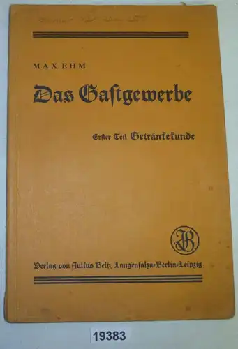 Das Gastgewerbe - Lehrbuch zur Vorbereitung auf die Fachprüfungen, 1. Teil: Getränkekunde