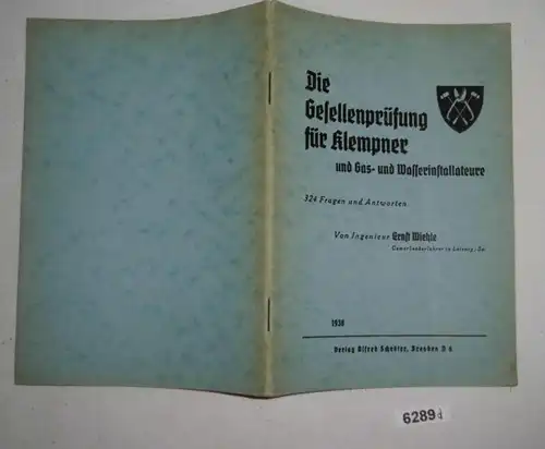 Die Gesellenprüfung für Klempner und Gas- und Wasser-Installateure - 324 Fragen und Antworten