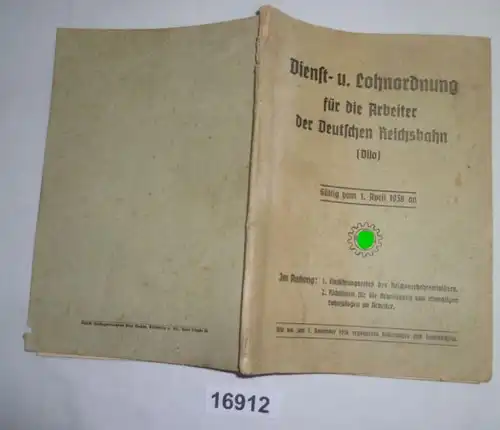 Dienst- u. Lohnordnung für die Arbeiter der Deutschen Reichsbahn (Dilo). Gültig vom 1. April 1938