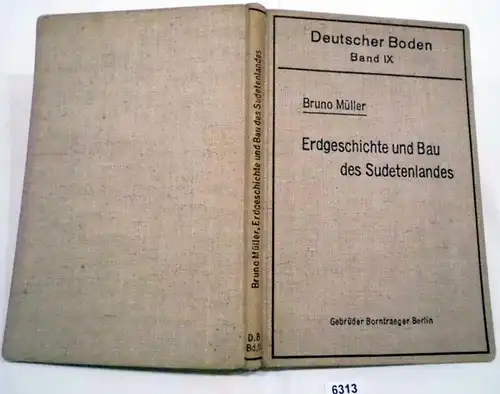 Erdgeschichte und Bau des Sudetenlandes (Deutscher Boden: Band IX)