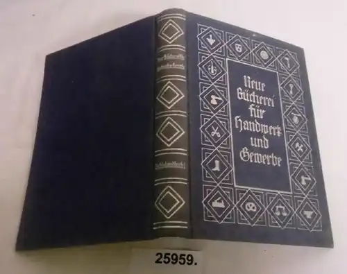 Rechtshandbuch für Handwerk und Gewerbe - Der Handwerker in Recht und im Rechtsgang, 1. Band