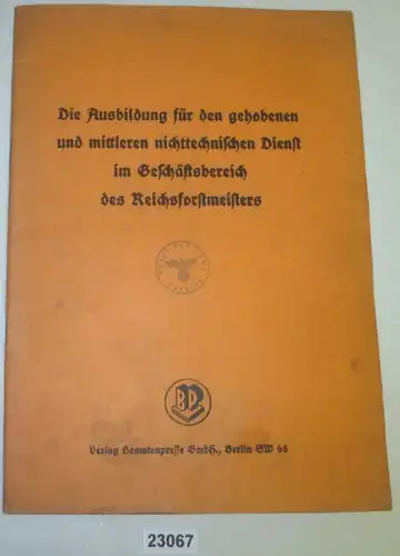 La formation pour le service non technique supérieur et intermédiaire dans le domaine du Reichsforstmeister