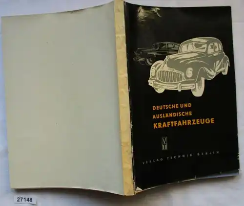 Deutsche und ausländische Kraftfahrzeuge - Schriftenreihe des Verlages Technik Band 58