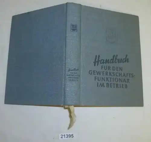 Handbuch für den Gewerkschaftsfunktionär im Betrieb