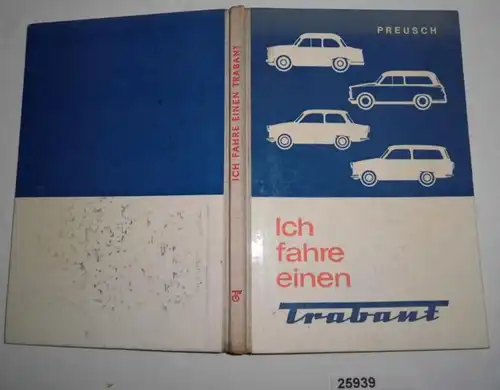 Ich fahre einen Trabant - Fahrhinweise, Pflege- und Basteltips