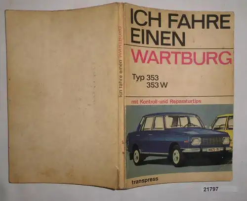 Ich fahre einen Wartburg Typ 353, 353 W