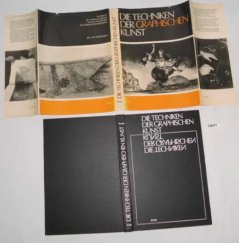 Die Techniken der graphischen Kunst - Handbuch der Arbeitsvorgänge und der Geschichte der Original Druckgraphik