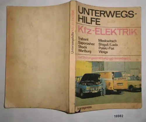 Aide routière électrique automobile - Fonctionnement, identification et élimination des pannes: Trabant, Saporoshez, Skoda, Wartburg,