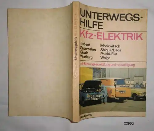 Aide routière électrique automobile - Fonctionnement, identification et élimination des pannes: Trabant, Saporoshez, Skoda, Wartburg,