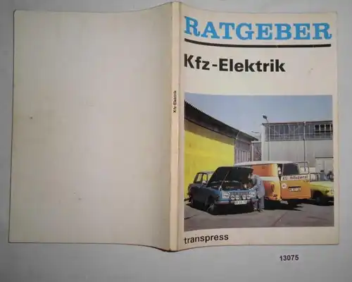 Ratgeber Kfz-Elektrik - Funktionsweise, Störungsermittlung und -beseitigung, Nützliche An- und Einbauten