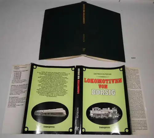 Lokomotiven von Borsig - Eine Darstellung der Lokomotivgeschichte der Firma A. Borsig und der Nachfolgefirmen