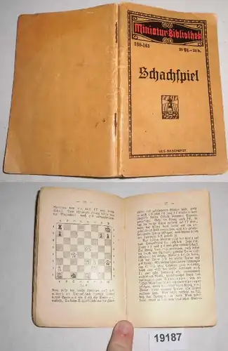 Schachspiel - Praktischer Leitfaden des Schachspiels (Miniatur-Bibliothek Nr. 160/161)