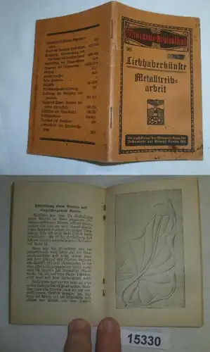 Liebhaberkünste - Anleitung für Metalltreibarbeiten (Miniatur-Bibliothek Nr. 90)