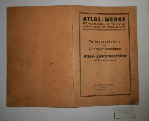 Teileverzeichnis und Gebrauchsanleitung zur Atlas Zwickmaschine mit Momentauslösung