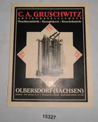 Catalogue: C.A. Gruschwitz Aktiengesellschaft Maschinenfabrik / Eisengewerke / Kesselführte, Olbersdorf (Sachsen)