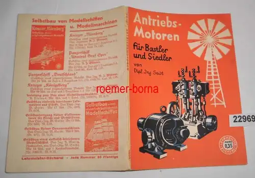 Antriebsmotoren für Bastler und Siedler (Lehrmeister Bücherei Nr. 1000)