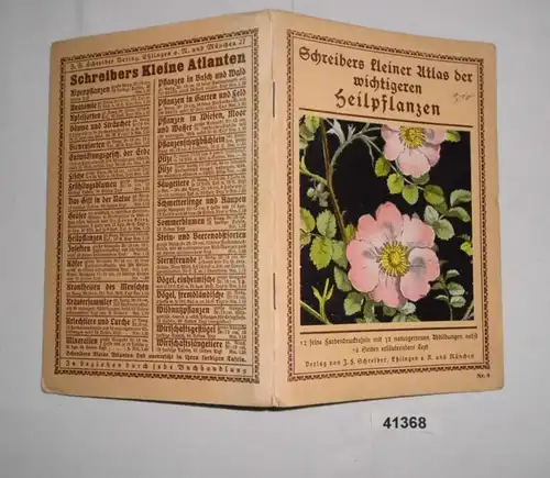 Schreibers kleiner Atlas der wichtigeren Heilpflanzen - 12 feine Farbdrucktafeln mit naturgetreuen Abbildungen nebst 16