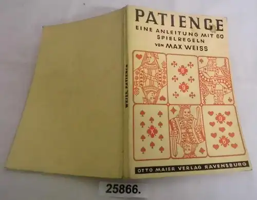 Patience - Eine Anleitung mit 60 Spielregeln