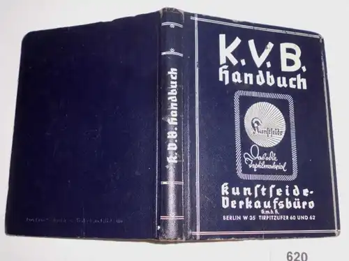 K. V. B. Handbuch - Kunstseide Das edle Textilmaterial
