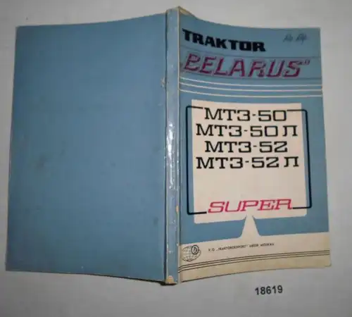 Betriebs- und Wartungsanleitung Traktor "Belarus" MT 3-50, MT3-50L, MT 3-52, MT3-52L Super