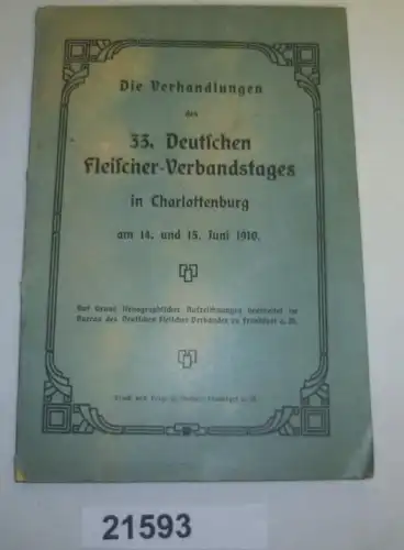 Die Verhandlungen des 33. Deutschen Fleischer-Verbandstages in Charlottenburg am 14. und 15. Juni 1910