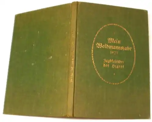 Mein Weidmannsjahr 1923 - Jagdkalender des Hegers